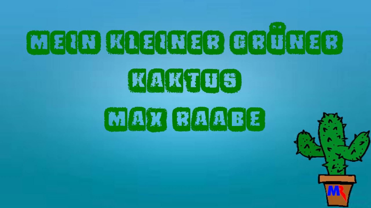 mein kleiner grüner kaktus mein kleiner grüner kaktus